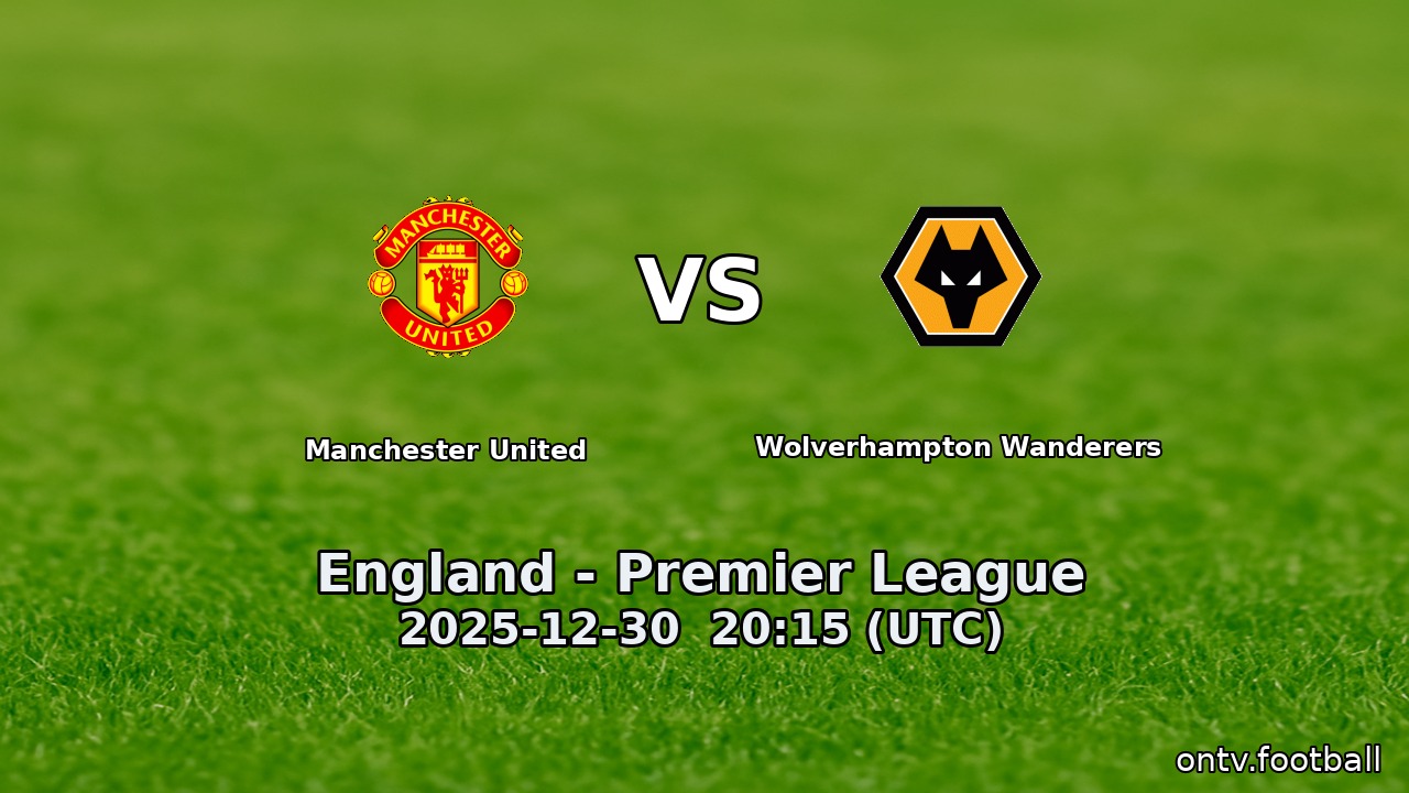 Manchester United vs Wolverhampton Wanderers