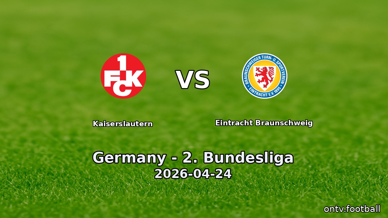 Kaiserslautern vs Eintracht Braunschweig