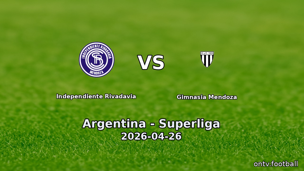 Independiente Rivadavia vs Gimnasia Mendoza