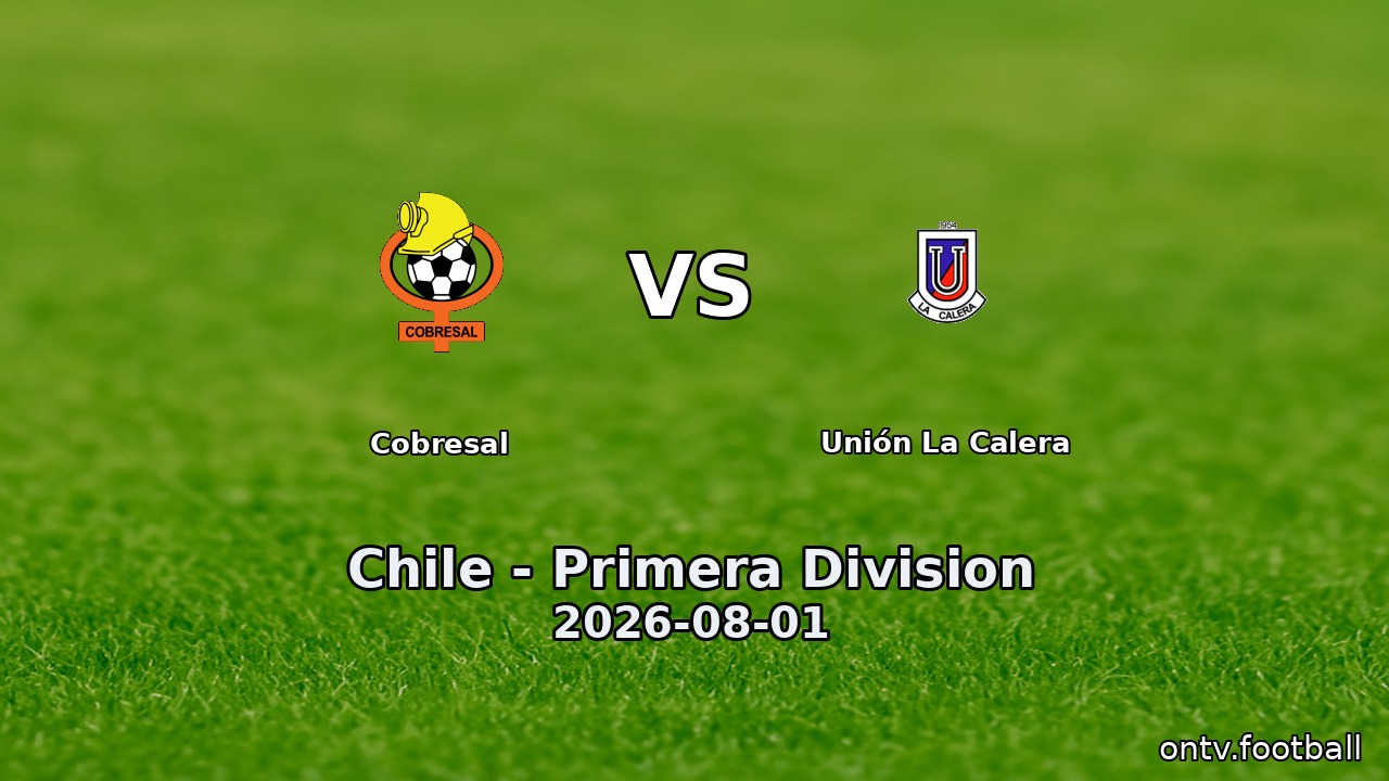 Cobresal vs Unión La Calera
