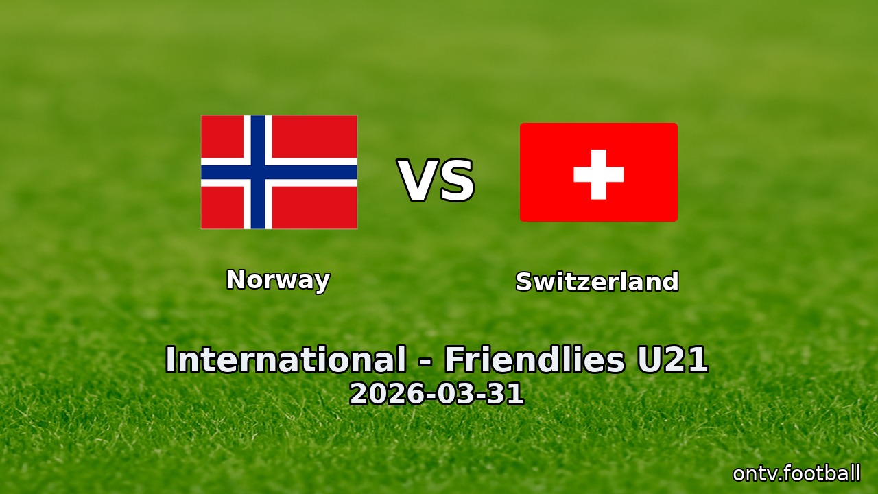 Norway vs Switzerland