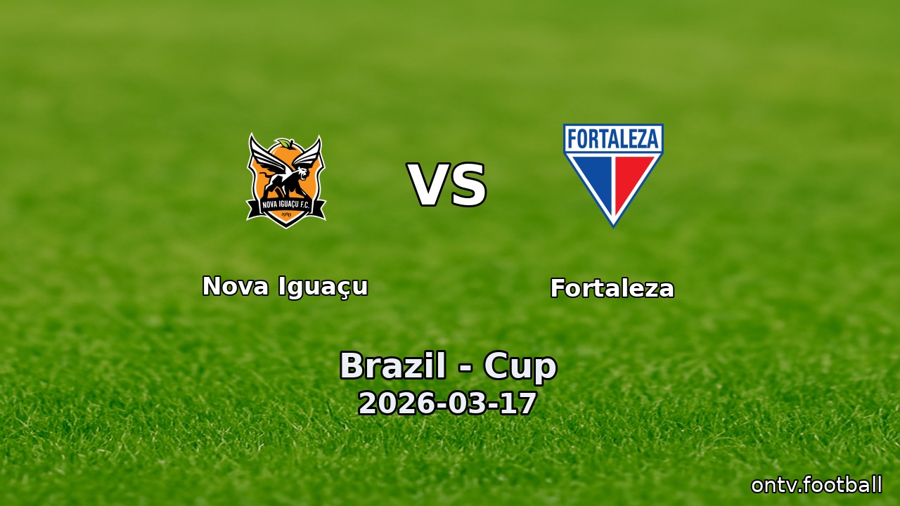 Nova Iguaçu vs Fortaleza