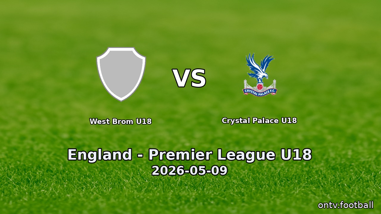 West Brom U18 vs Crystal Palace U18