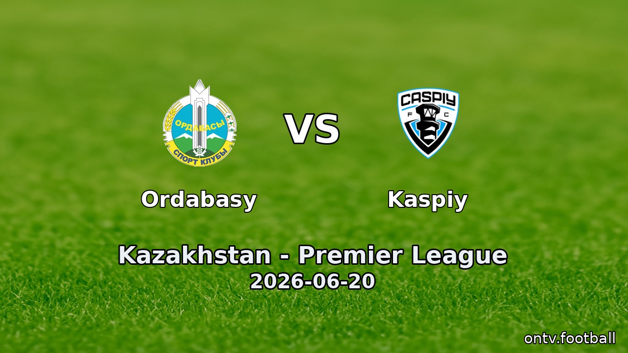 Ordabasy vs Kaspiy