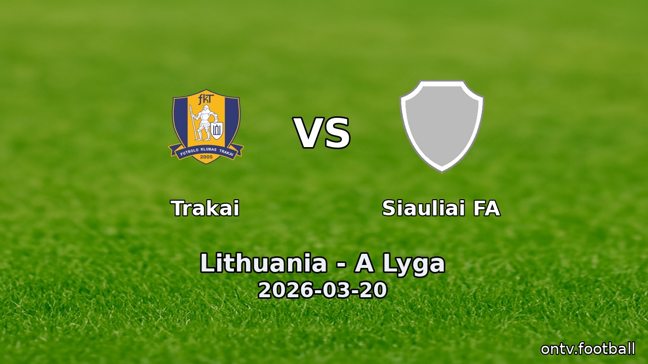 Trakai vs Siauliai FA