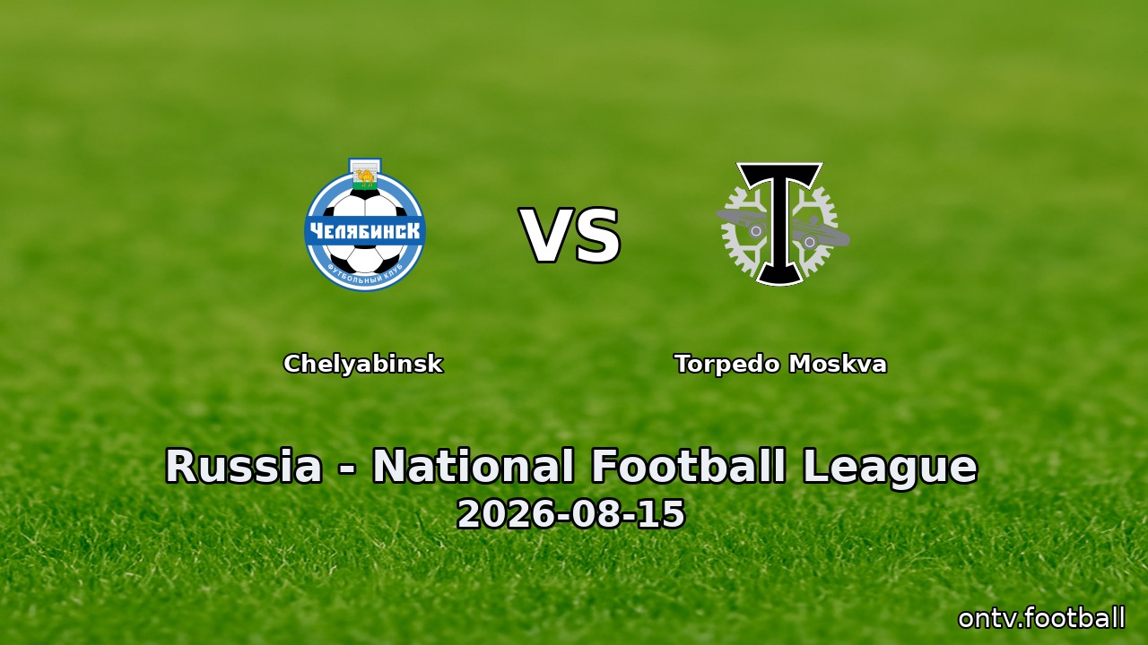 Chelyabinsk vs Torpedo Moskva