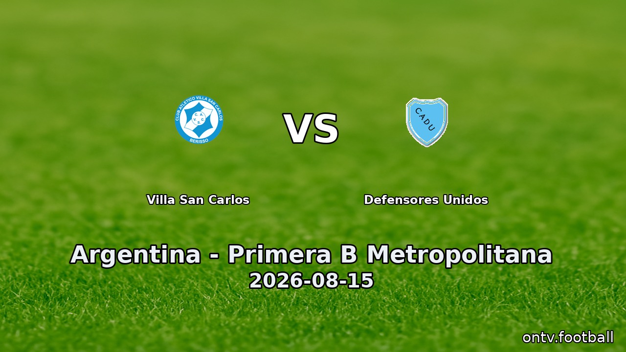 Villa San Carlos vs Defensores Unidos