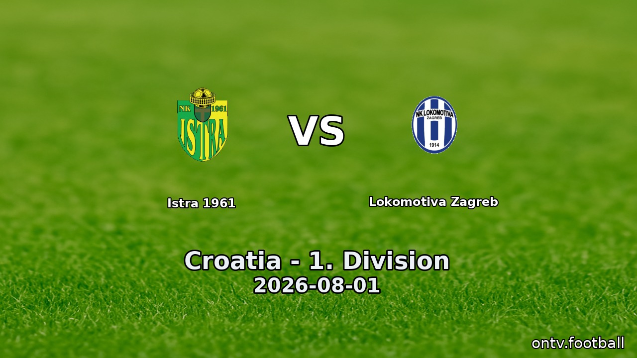 Istra 1961 vs Lokomotiva Zagreb