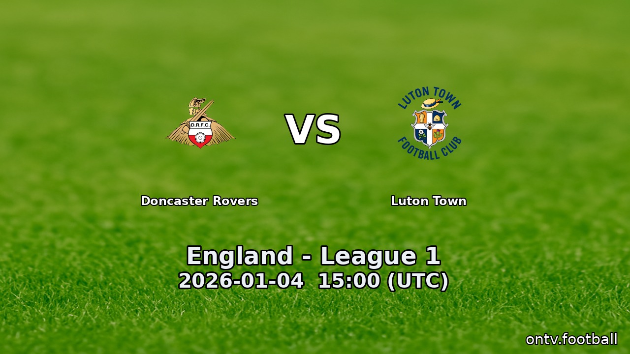 Doncaster Rovers vs Luton Town