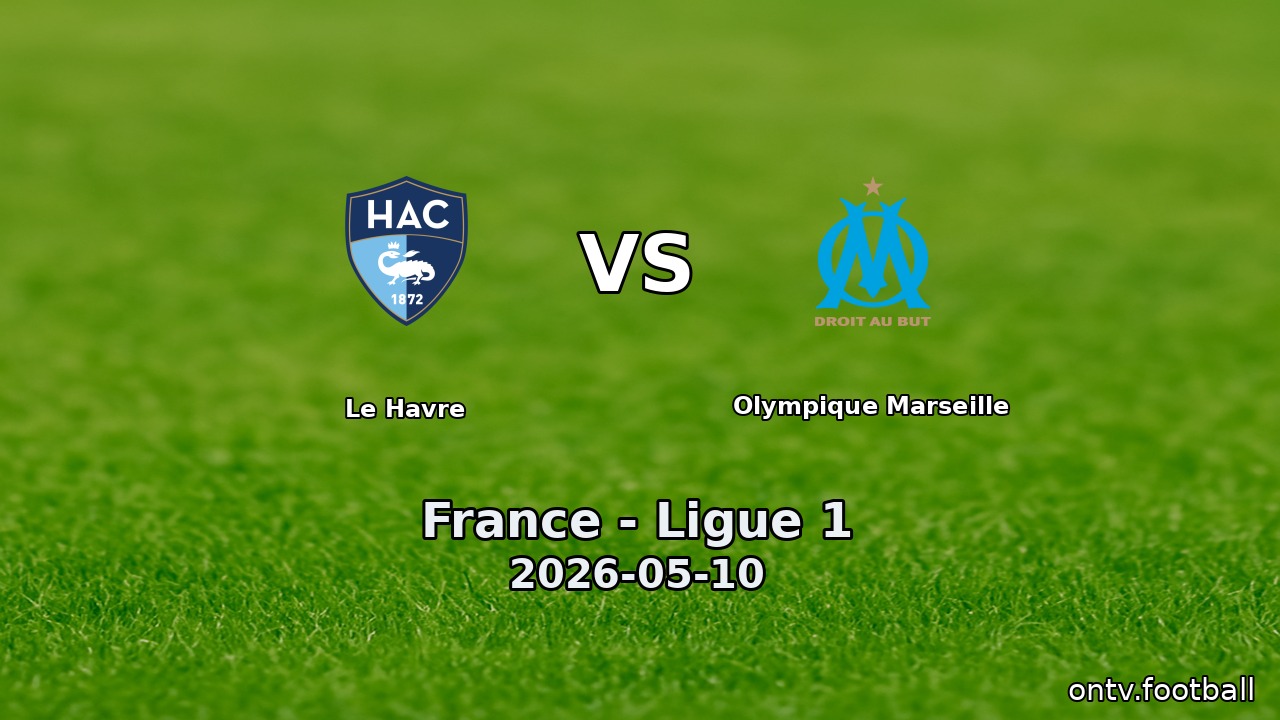 Le Havre vs Olympique Marseille
