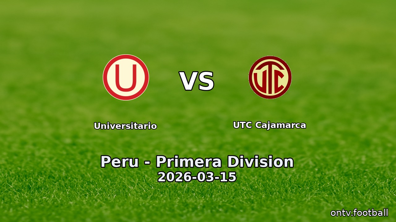 Universitario vs UTC Cajamarca
