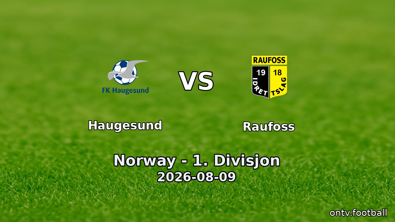 Haugesund vs Raufoss