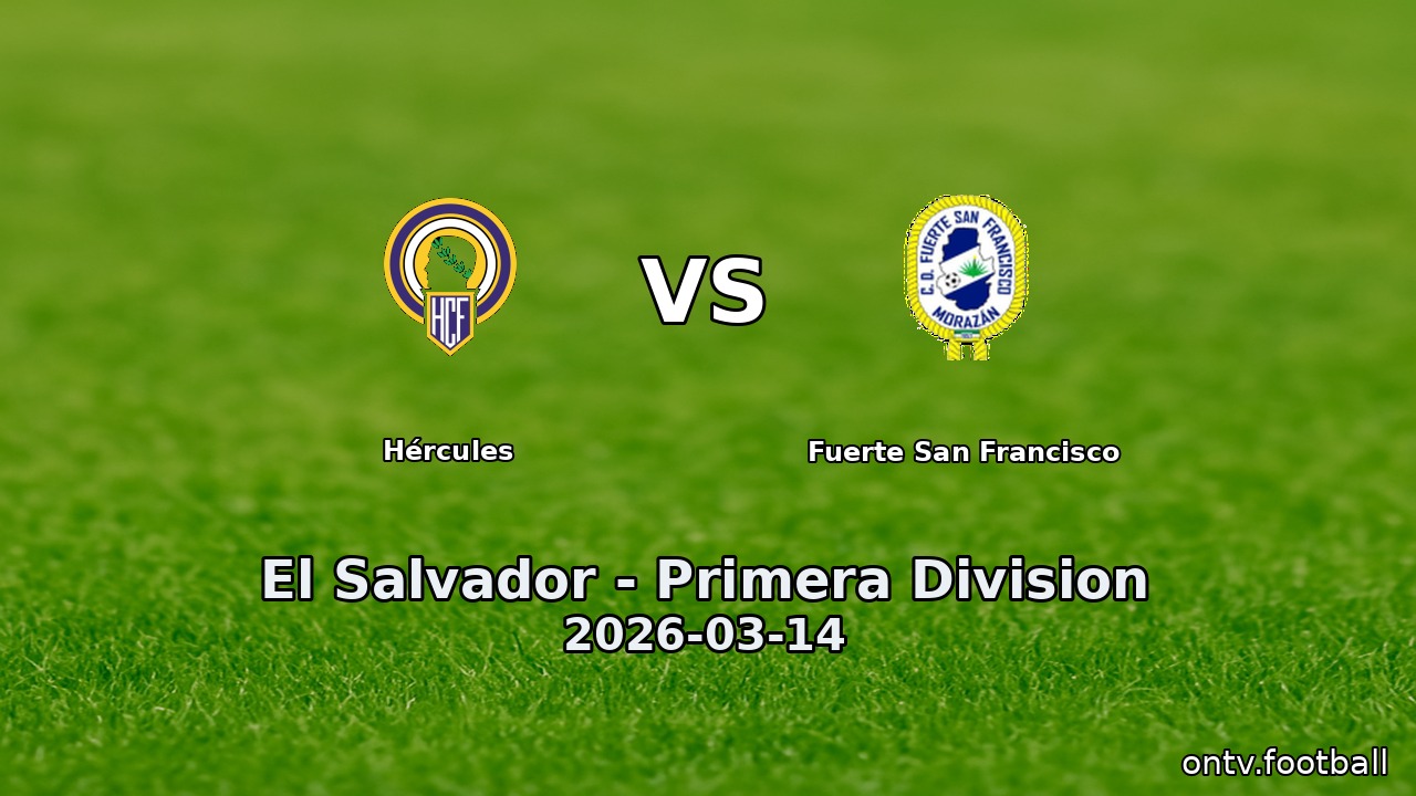 Hércules vs Fuerte San Francisco