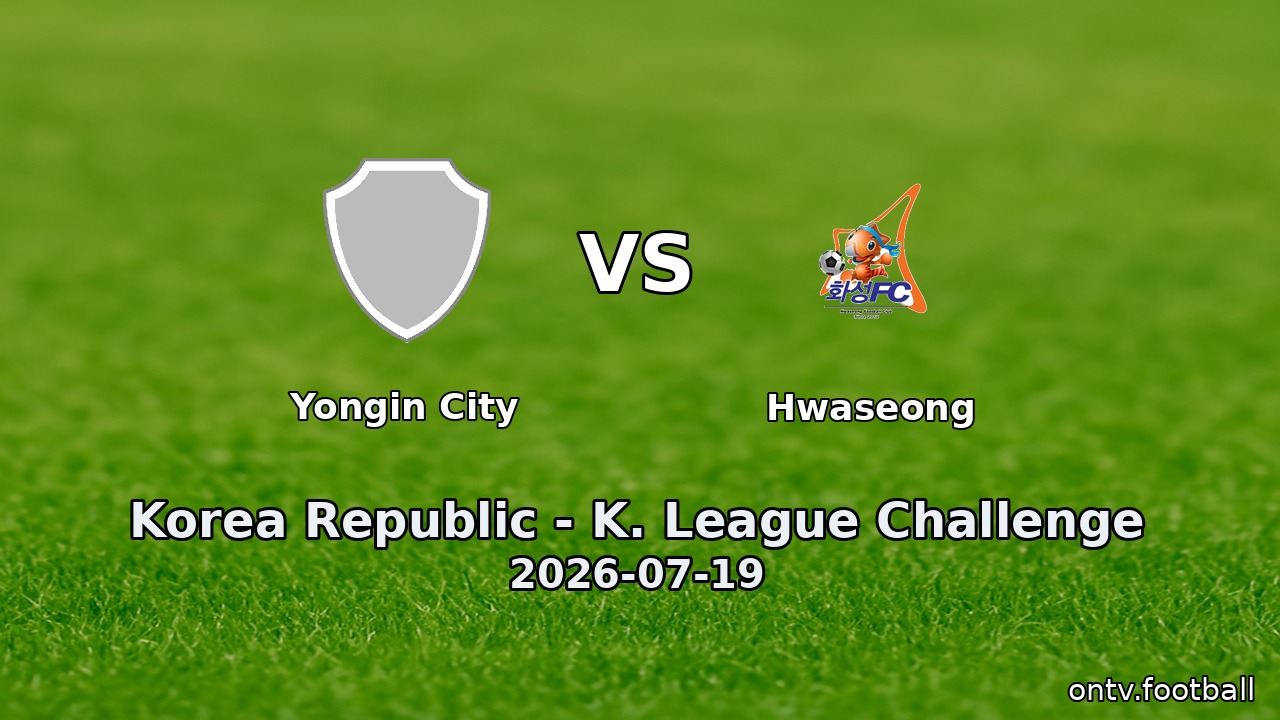 Yongin City vs Hwaseong