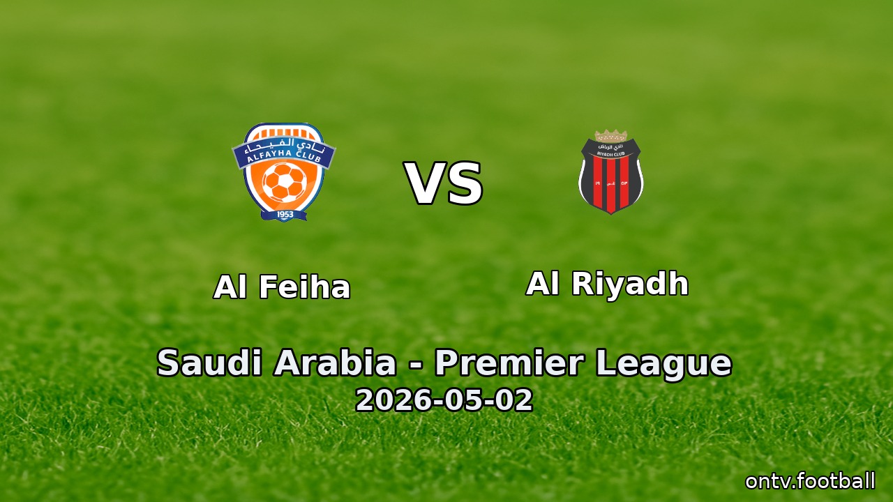 Al Feiha vs Al Riyadh