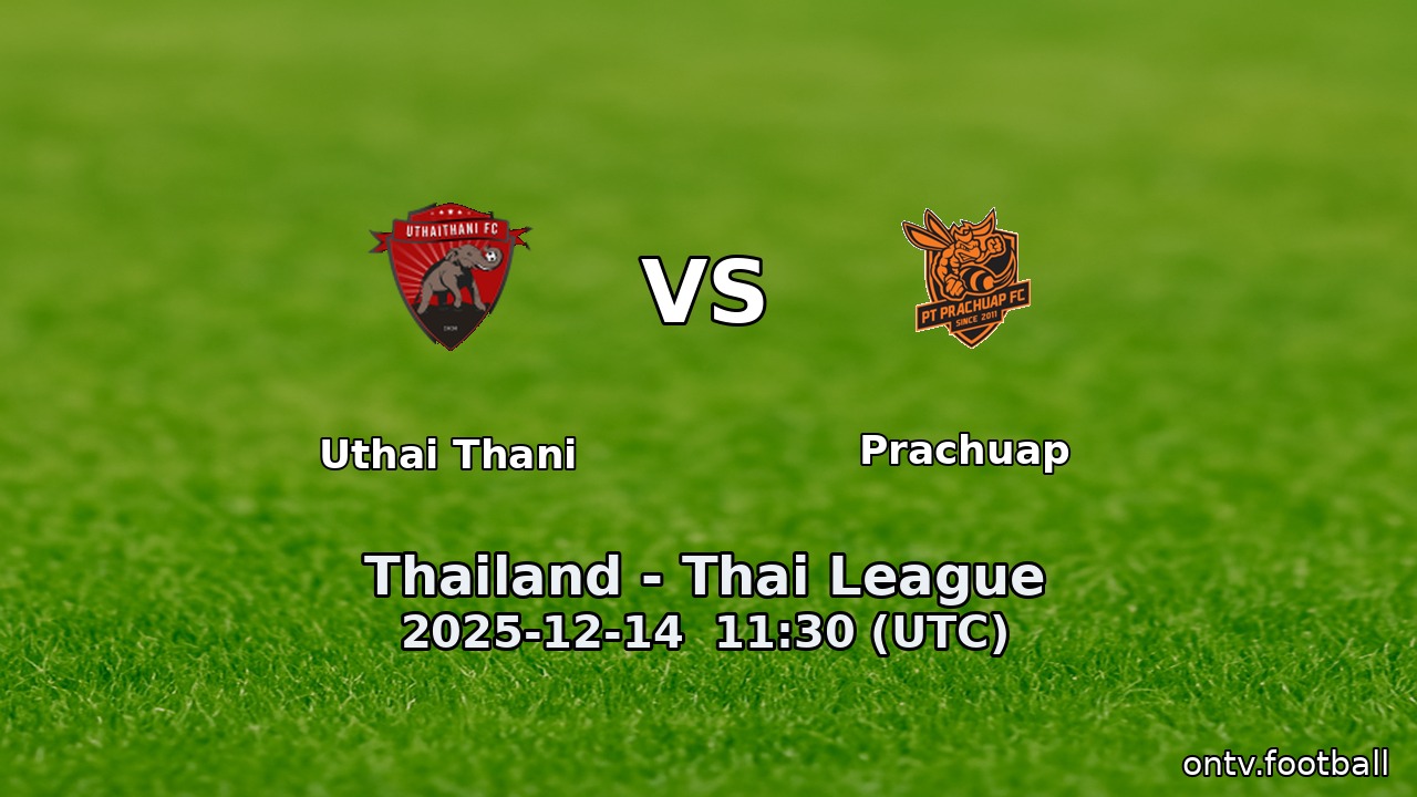 Uthai Thani vs Prachuap
