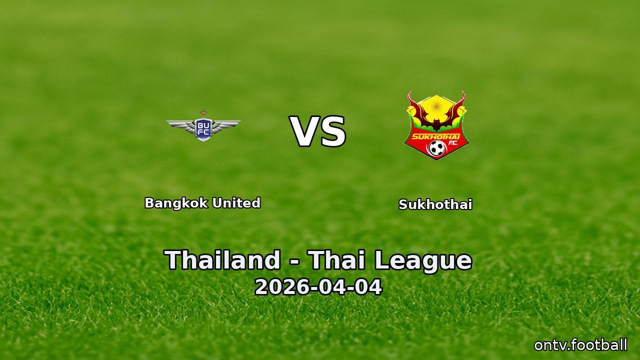 Bangkok United vs Sukhothai