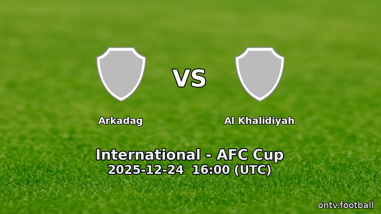 Arkadag vs Al Khalidiyah