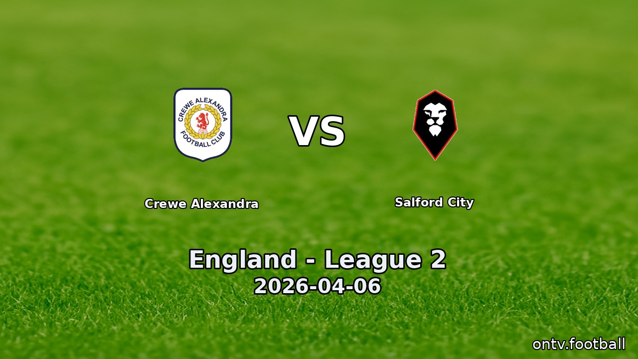 Crewe Alexandra vs Salford City