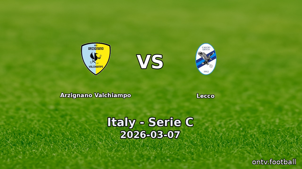 Arzignano Valchiampo vs Lecco