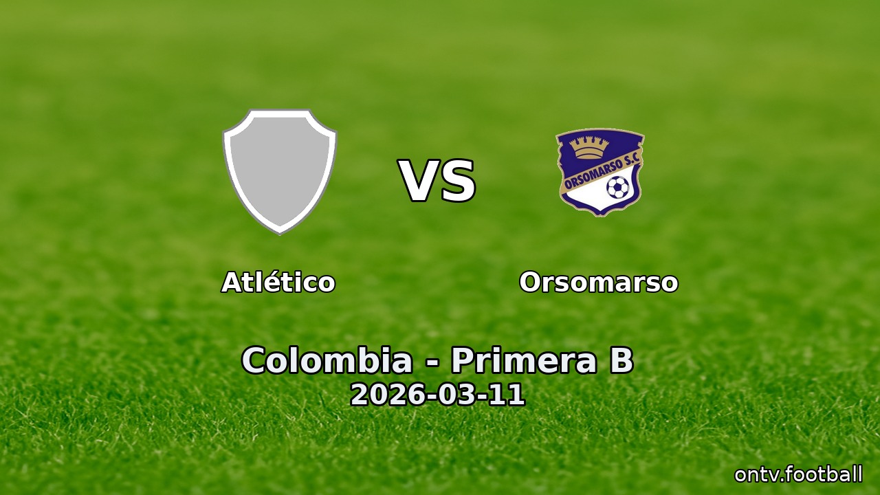 Atlético vs Orsomarso