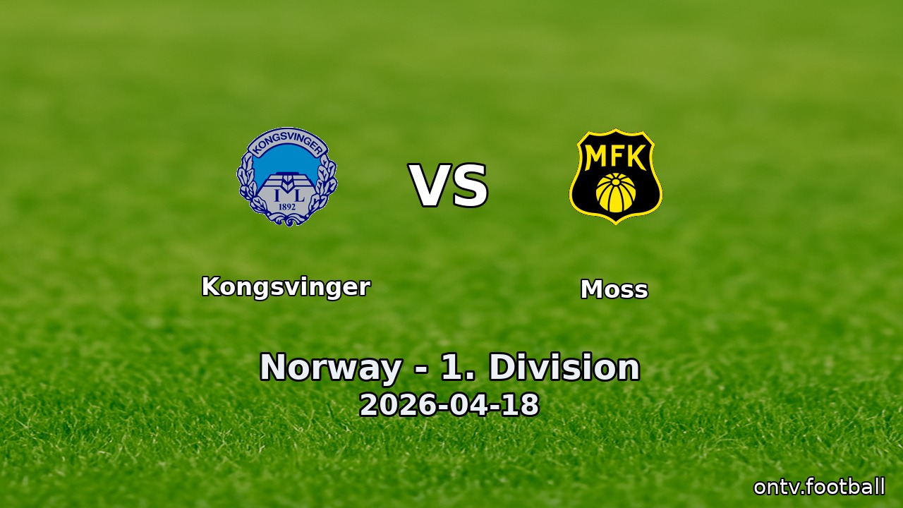 Kongsvinger vs Moss