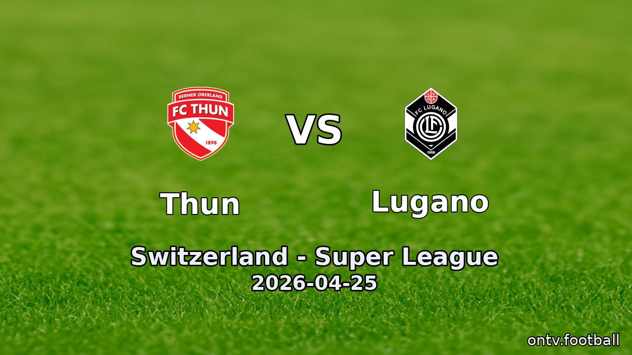 Thun vs Lugano