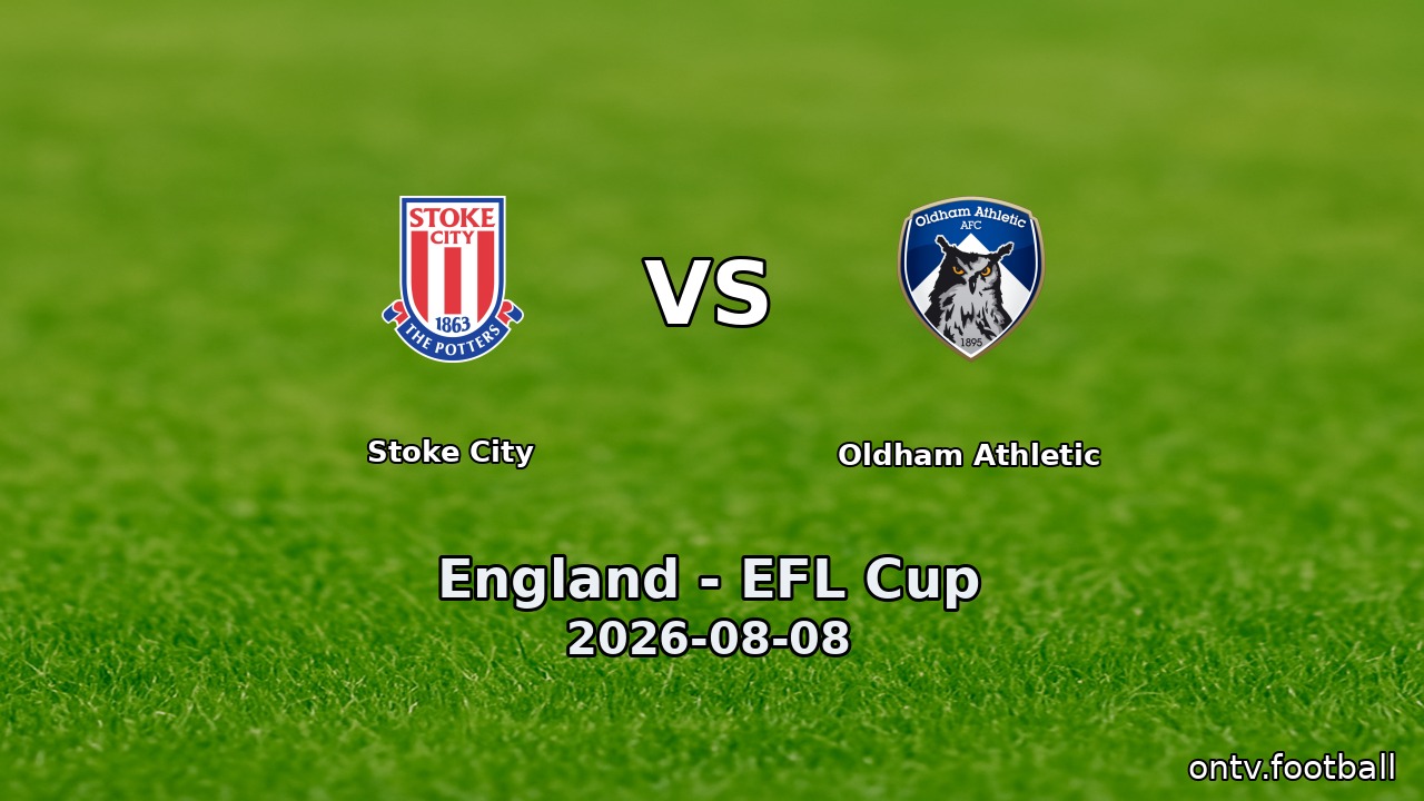 Stoke City vs Oldham Athletic