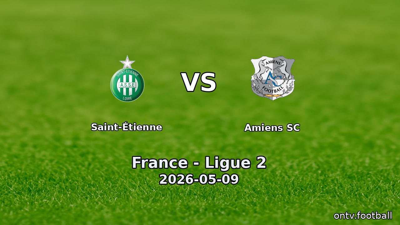 Saint-Étienne vs Amiens SC