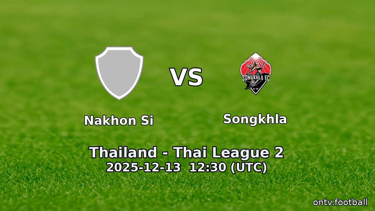 Nakhon Si vs Songkhla
