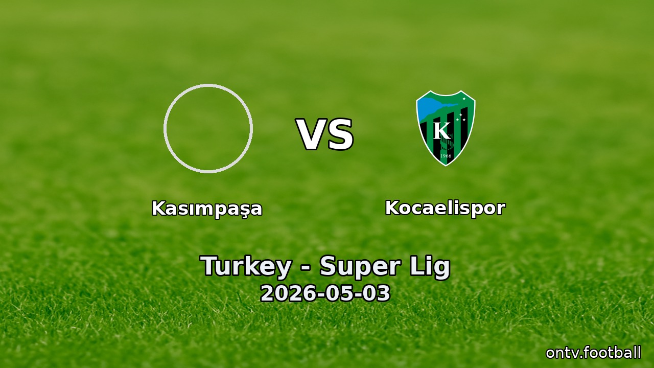 Kasımpaşa vs Kocaelispor