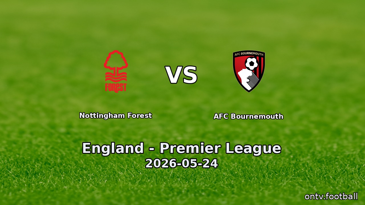 Nottingham Forest vs AFC Bournemouth