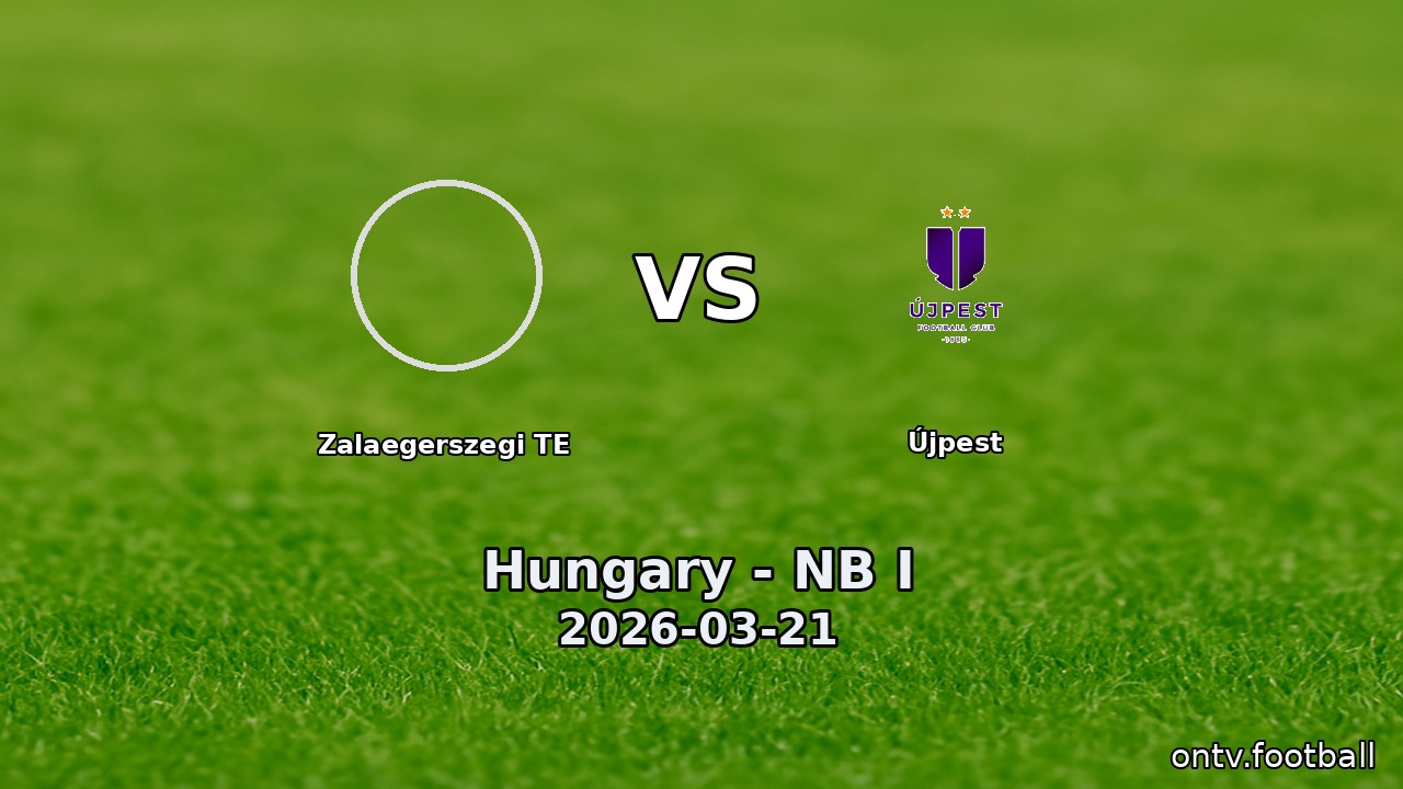 Zalaegerszegi TE vs Újpest