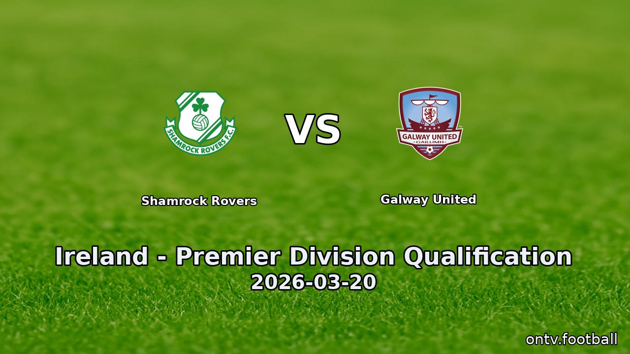 Shamrock Rovers vs Galway United