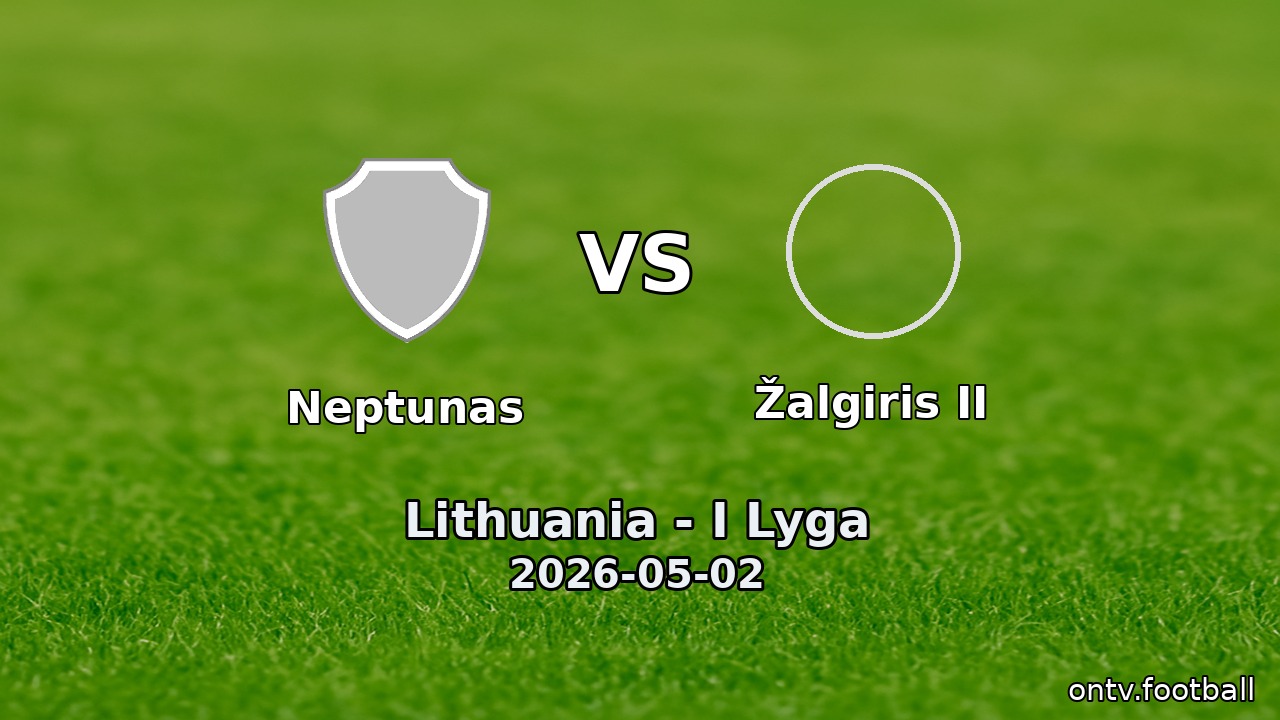 Neptunas vs Žalgiris II