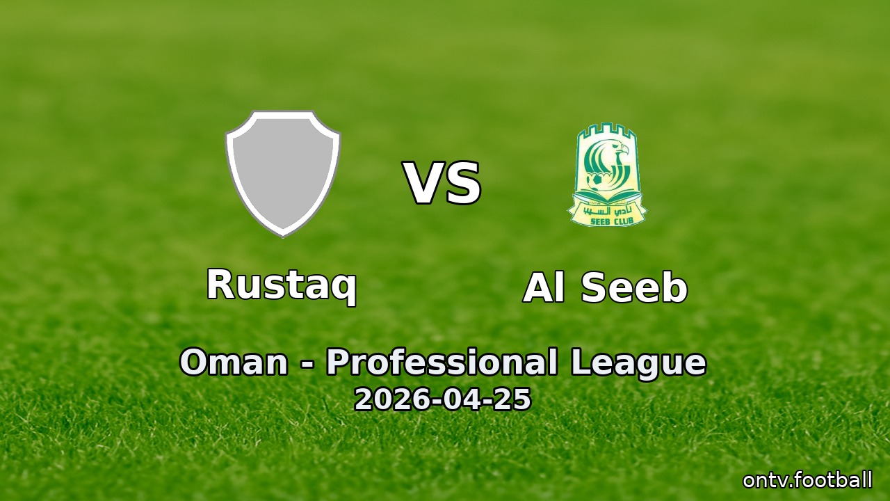 Rustaq vs Al Seeb