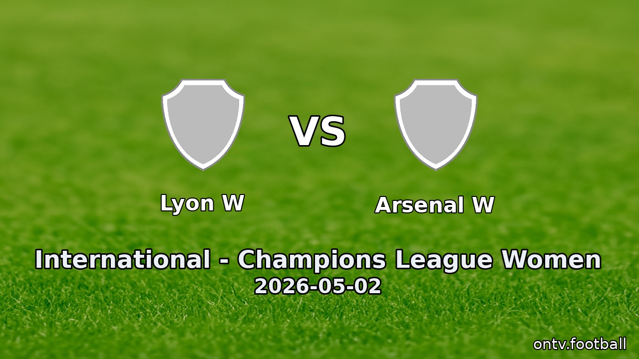 Lyon W vs Arsenal W