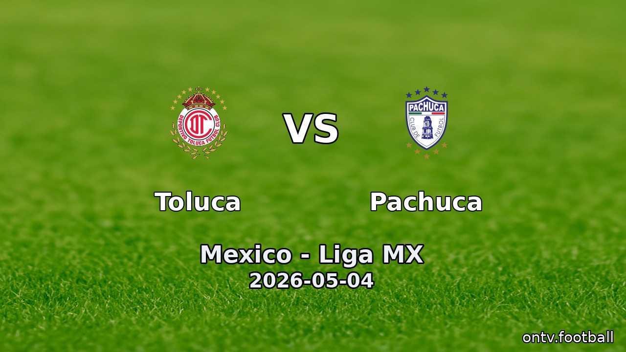 Toluca vs Pachuca