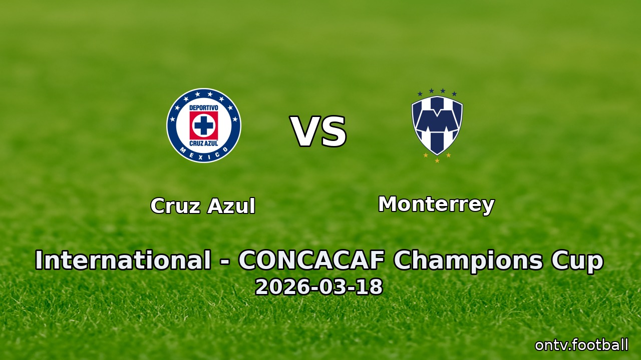 Cruz Azul vs Monterrey