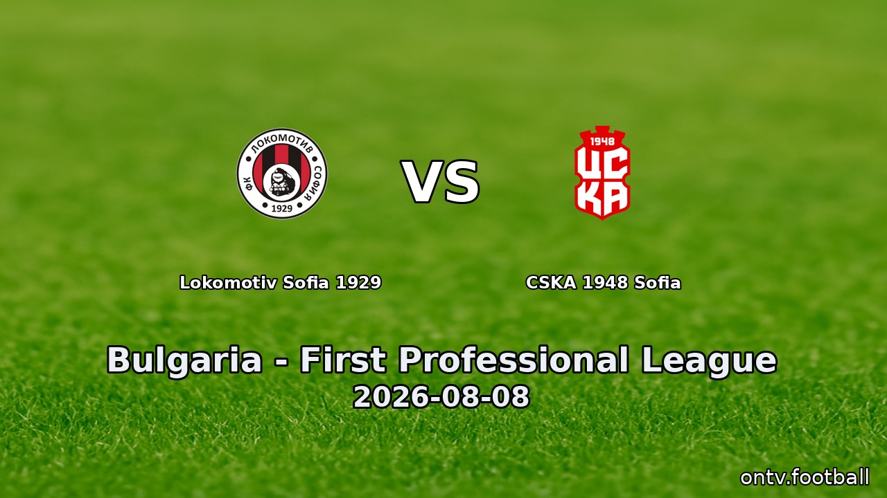 Lokomotiv Sofia 1929 vs CSKA 1948 Sofia