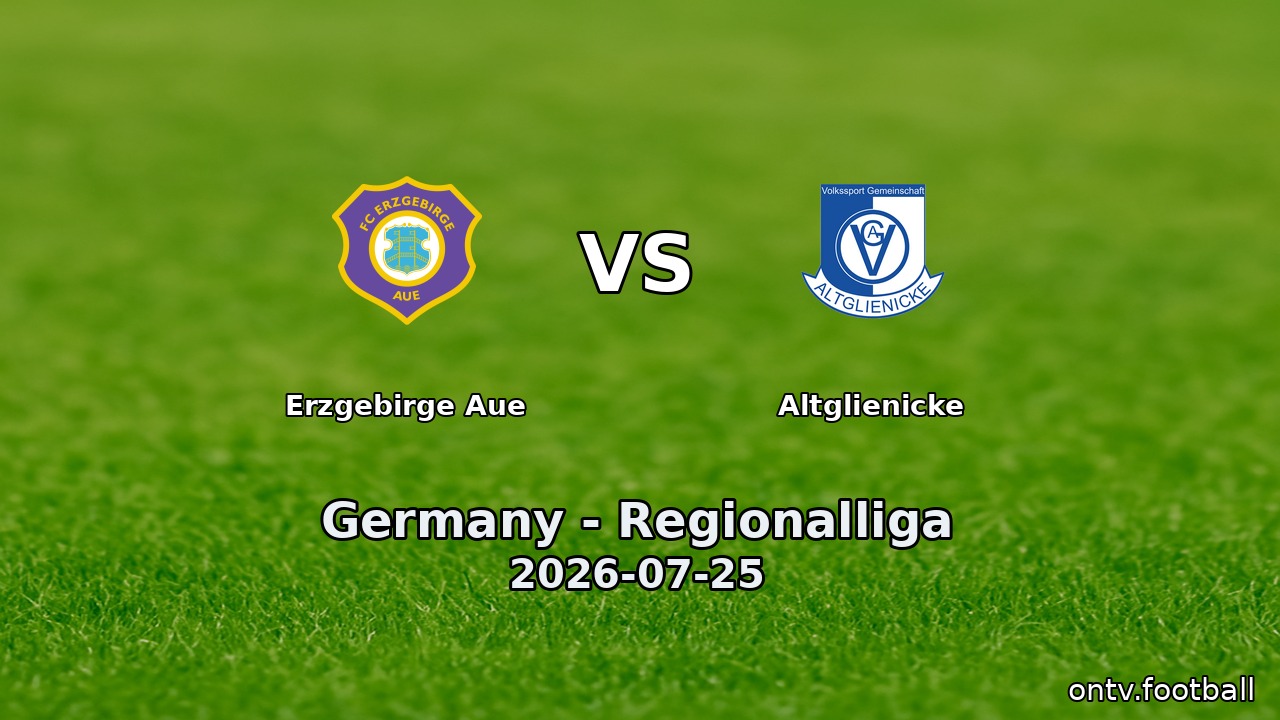 Erzgebirge Aue vs Altglienicke