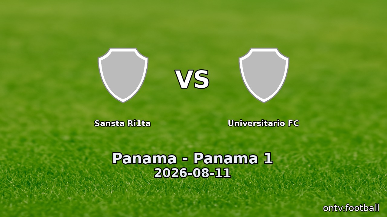 Sansta Ri1ta vs Universitario FC