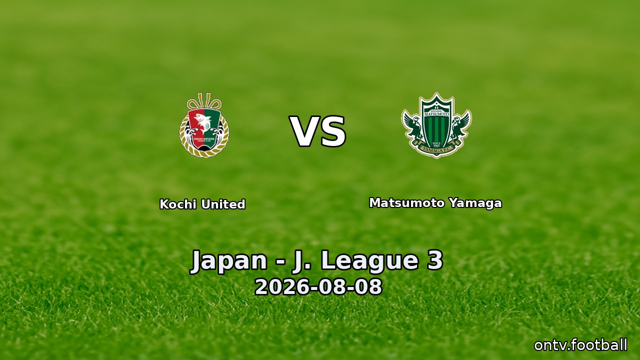 Kochi United vs Matsumoto Yamaga