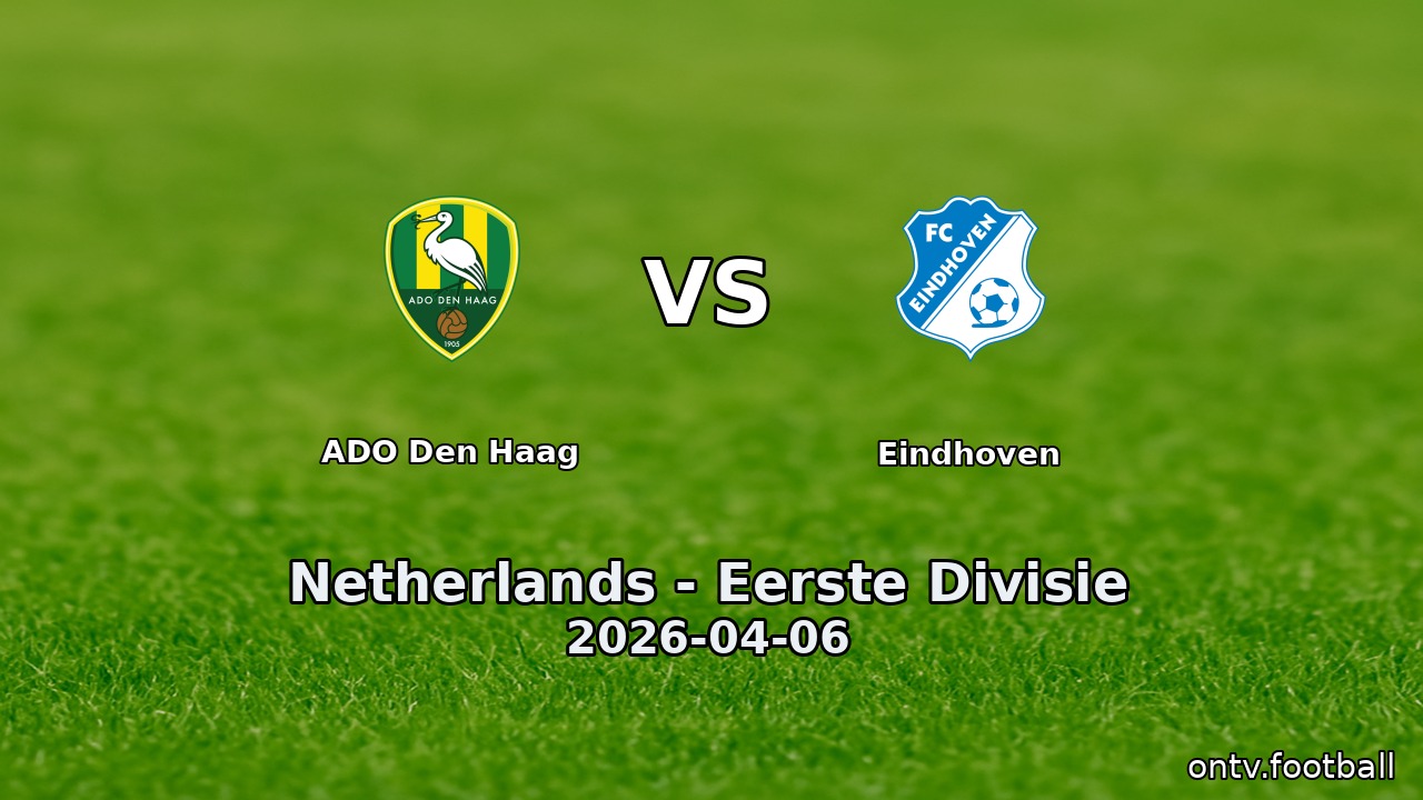 ADO Den Haag vs Eindhoven