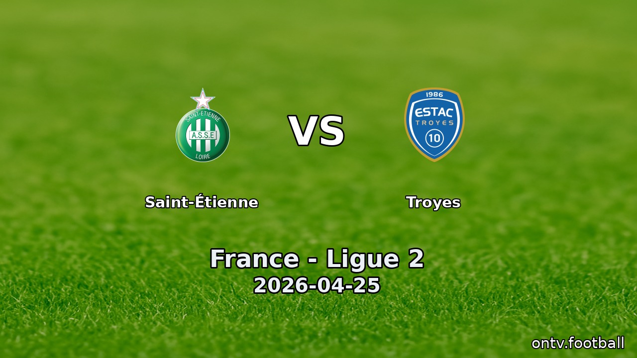 Saint-Étienne vs Troyes