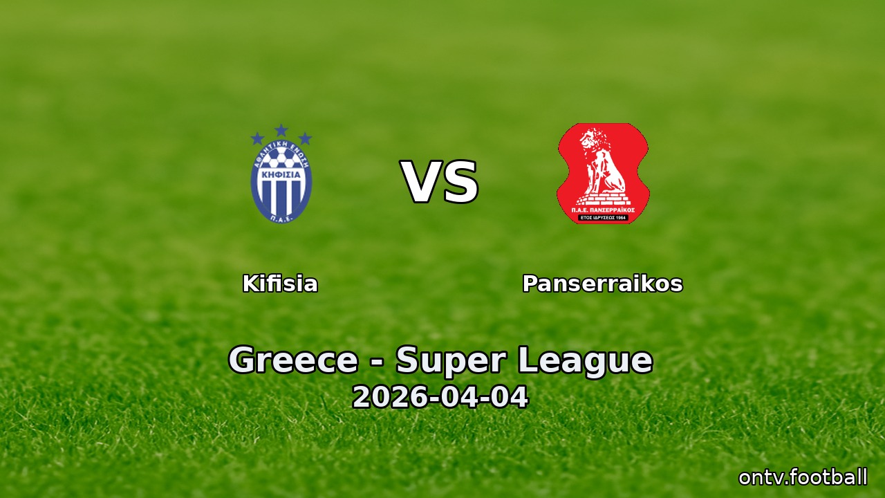 Kifisia vs Panserraikos