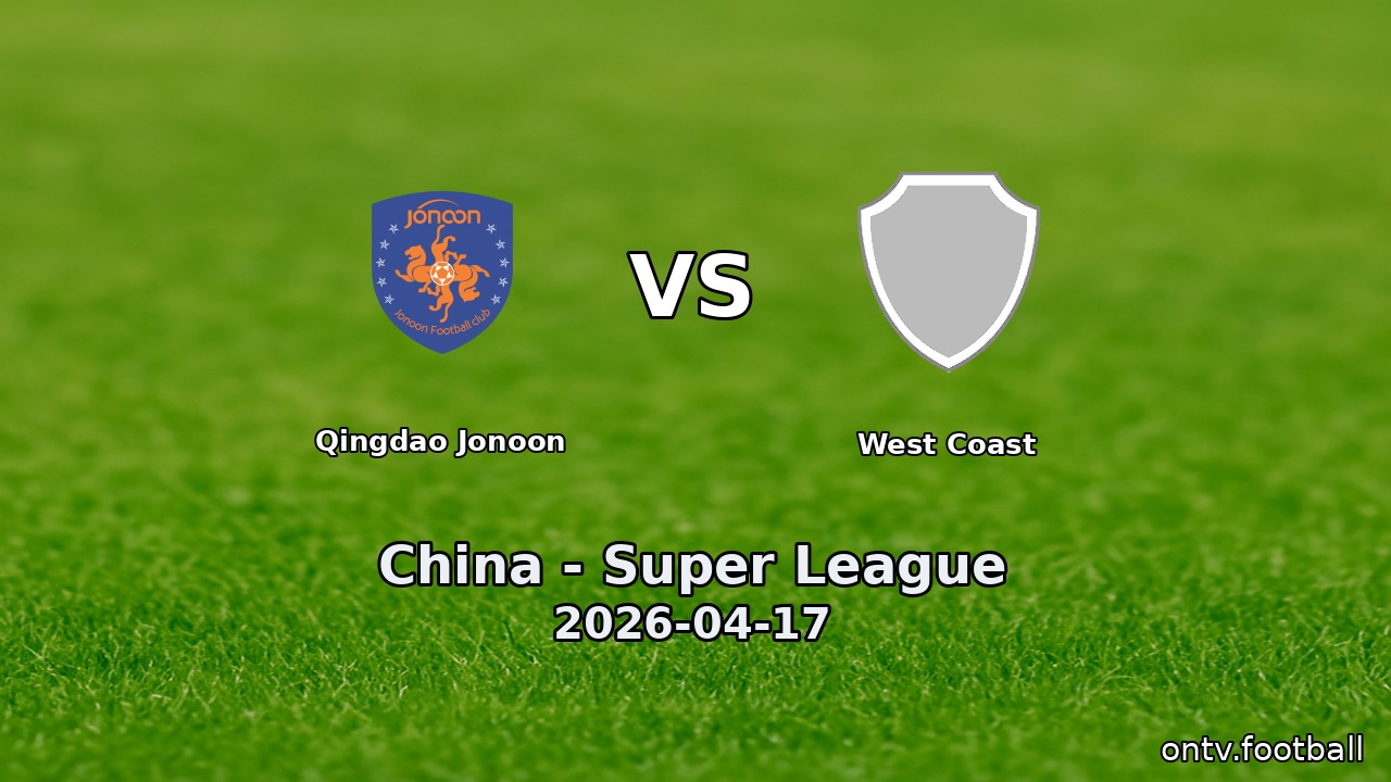 Qingdao Jonoon vs West Coast
