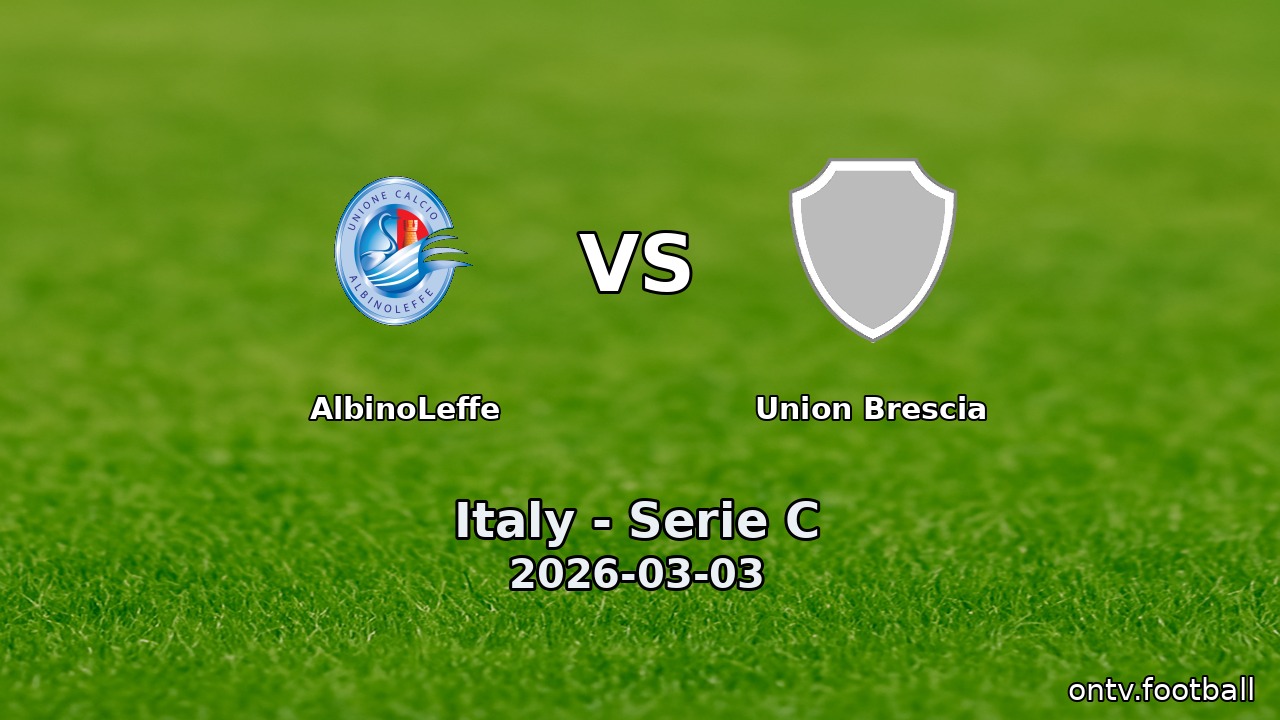 AlbinoLeffe vs Union Brescia