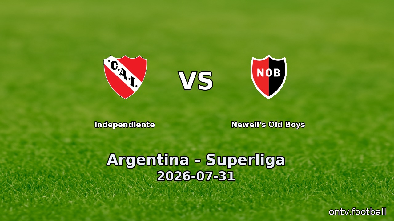 Independiente vs Newell's Old Boys