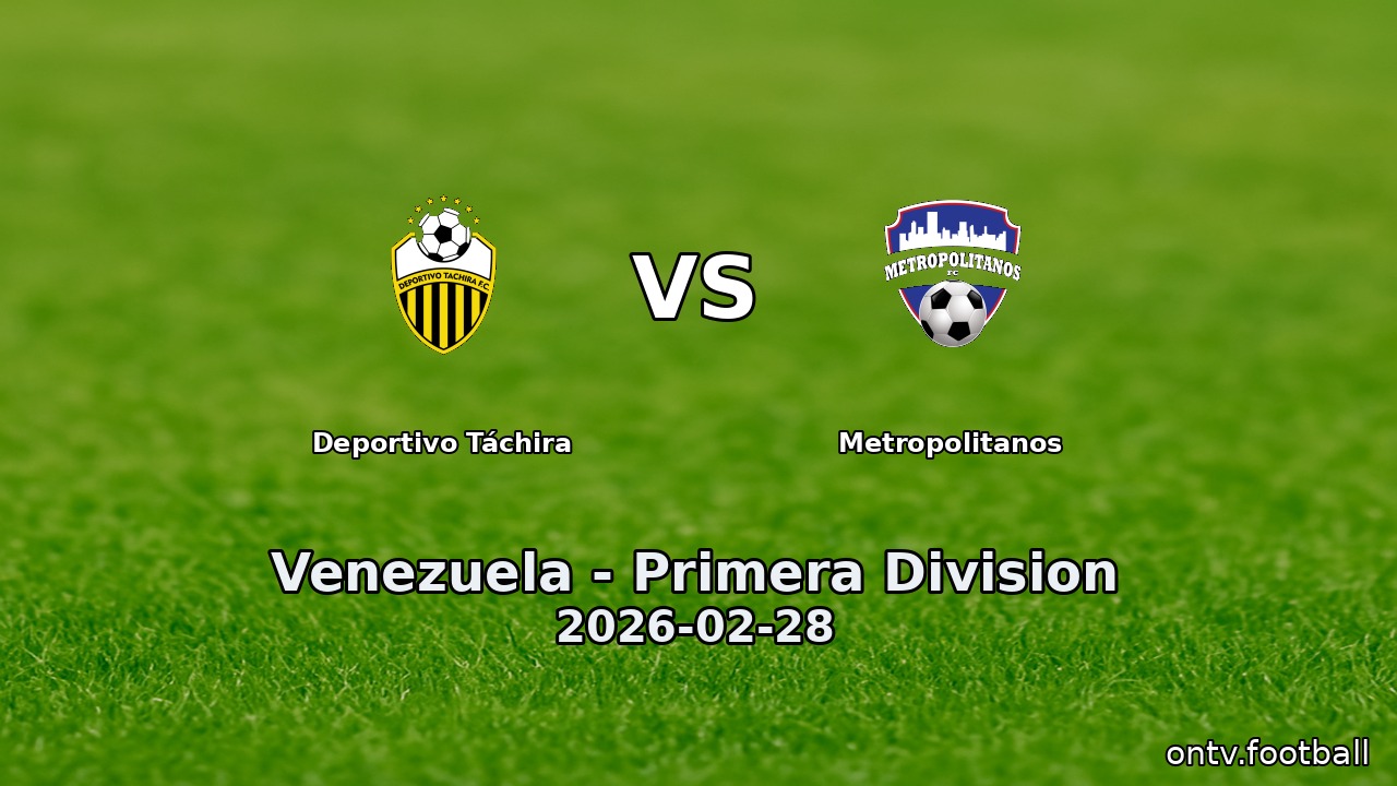 Deportivo Táchira vs Metropolitanos